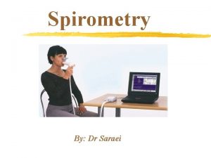 Spirometry By Dr Saraei Content Indications in occupational