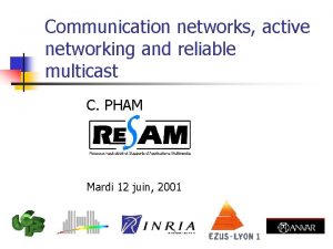 Communication networks active networking and reliable multicast C