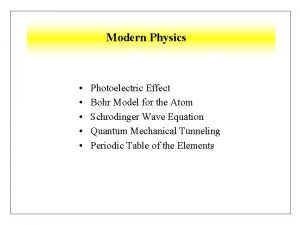 Modern Physics Photoelectric Effect Bohr Model for the