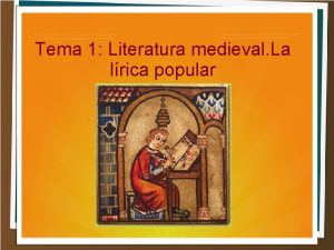 Tema 1 Literatura medieval La lrica popular 1
