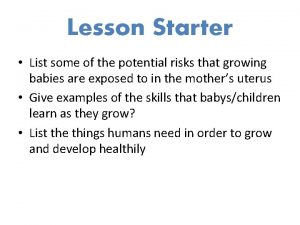 Lesson Starter List some of the potential risks