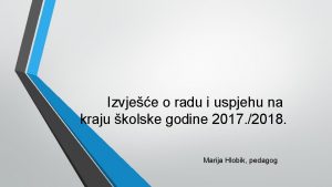 Izvjee o radu i uspjehu na kraju kolske