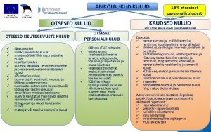 ABIKLBLIKUD KULUD OTSESED PERSONALIKULUD OTSESED SISUTEGEVUSTE KULUD lhetuskulud