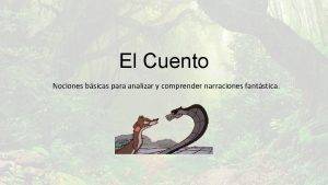 El Cuento Nociones bsicas para analizar y comprender