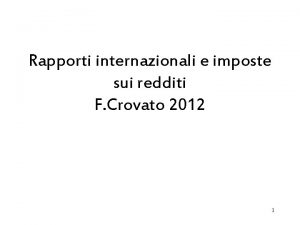 Rapporti internazionali e imposte sui redditi F Crovato