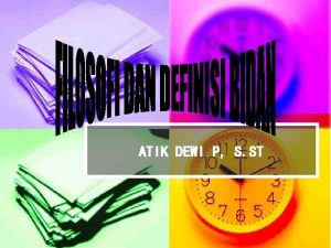 ATIK DEWI P S ST PENGERTIAN BIDAN Bidan