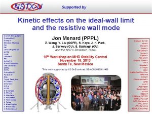 NSTXU Supported by Kinetic effects on the idealwall