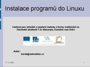 Instalace program do Linuxu Centrum pro virtuln a
