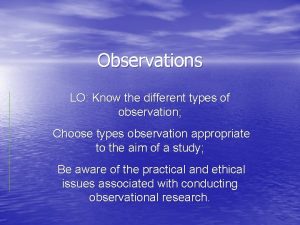 Different types of observations