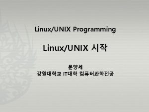 LinuxUNIX Programming LinuxUNIX IT 33 LinuxUNIX Page 4