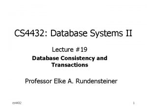 CS 4432 Database Systems II Lecture 19 Database