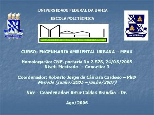 UNIVERSIDADE FEDERAL DA BAHIA ESCOLA POLITCNICA CURSO ENGENHARIA