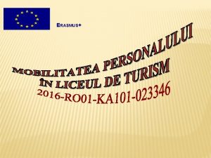 ERASMUS Programul Erasmus pentru formare profesional Mobilitatea profesorilor