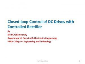 Closed loop control of dc drives