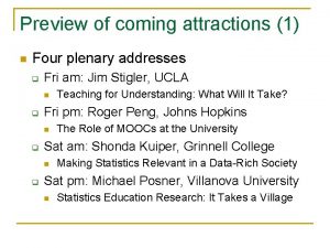 Preview of coming attractions 1 n Four plenary