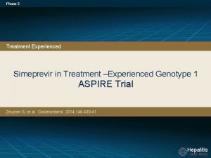 Phase 3 Treatment Experienced Simeprevir in Treatment Experienced