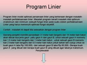 Program Linier Program linier model optimasi persamaan linier