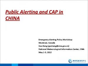 Public Alerting and CAP in CHINA Emergency Alerting