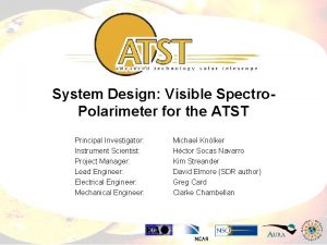 System Design Visible Spectro Polarimeter for the ATST
