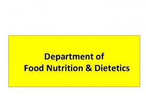 Department of Food Nutrition Dietetics DEPARTMENT ACTIVITIES JANUARY