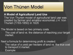 Von Thnen Model A Model of Agricultural Land