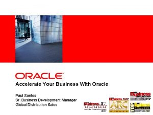 Insert Picture Here Accelerate Your Business With Oracle