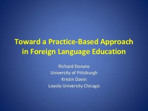 Toward a PracticeBased Approach in Foreign Language Education