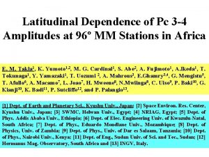 Latitudinal Dependence of Pc 3 4 Amplitudes at