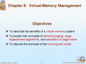 Chapter 9 VirtualMemory Management Objectives n To describe