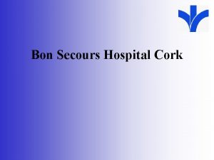 Bon Secours Hospital Cork Infection Prevention and Control