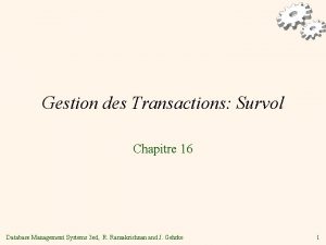 Gestion des Transactions Survol Chapitre 16 Database Management