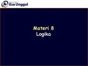 Materi 8 Logika Disusun oleh Drs Mulyo Wiharto