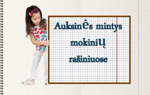 Auksins mintys mokini rainiuose Tikeviiai nors ir aristokratai