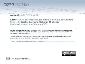 Authors Kristin Fontichiaro 2011 License Unless otherwise noted