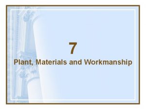 7 Plant Materials and Workmanship 7 1 Manner