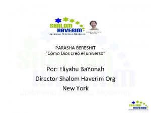 PARASHA BERESHIT Cmo Dios cre el universo Por