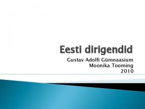 Eesti dirigendid Gustav Adolfi Gmnaasium Moonika Tooming 2010
