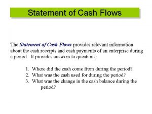 Statement of Cash Flows The Statement of Cash