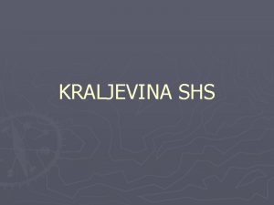 KRALJEVINA SHS Gospodarska verska in kulturna raznolikost Trije