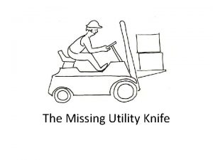 The Missing Utility Knife The Missing Utility Knife