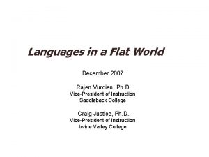 Languages in a Flat World December 2007 Rajen