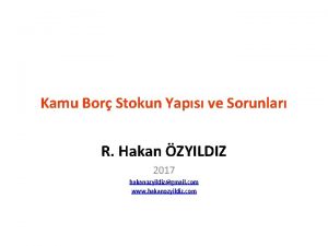 Kamu Bor Stokun Yaps ve Sorunlar R Hakan