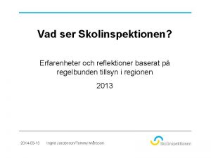 Vad ser Skolinspektionen Erfarenheter och reflektioner baserat p