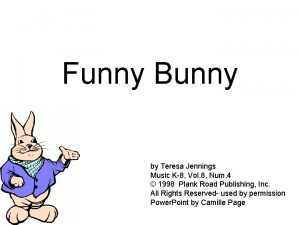 Funny Bunny by Teresa Jennings Music K8 Vol