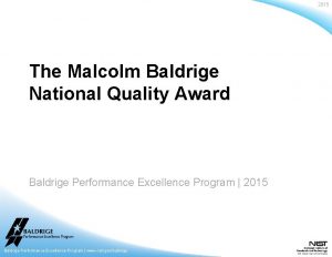 2015 The Malcolm Baldrige National Quality Award Baldrige