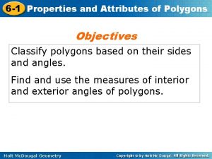 6 1 Properties and Attributes of Polygons Objectives
