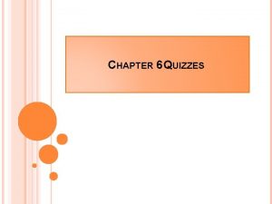 CHAPTER 6 QUIZZES 6 1 Lesson Quiz 1