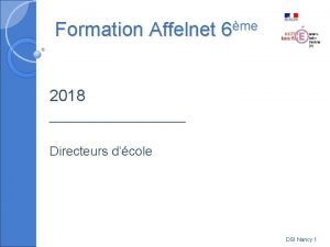 Formation Affelnet 6me 2018 Directeurs dcole DSI Nancy