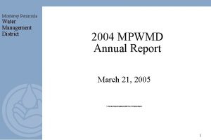 Monterey Peninsula Water Management District 2004 MPWMD Annual