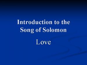 Introduction to the Song of Solomon Love 12